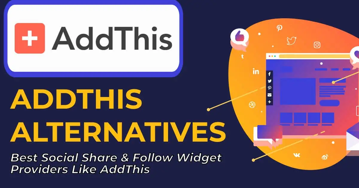 AddThis Alternatives: Top 10 Free Social Media Button Widgets